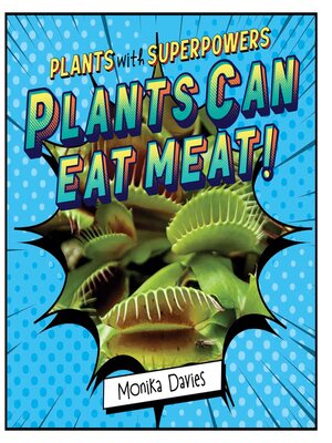 cover image of Plants Can Eat Meat!